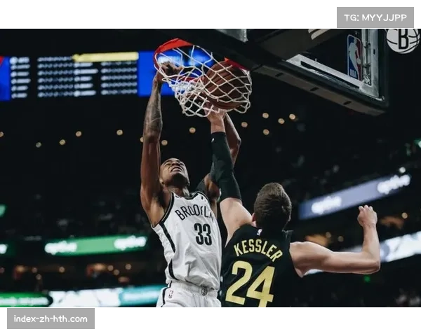 克拉克斯顿15分8篮板5助攻 篮网中锋策应能力有所提升